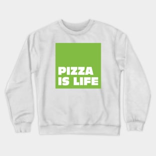 Green Pizza is Life Crewneck Sweatshirt